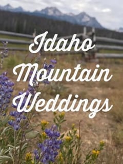 View Wedding Planning - Idaho Mountain Weddings, Meridian, ID